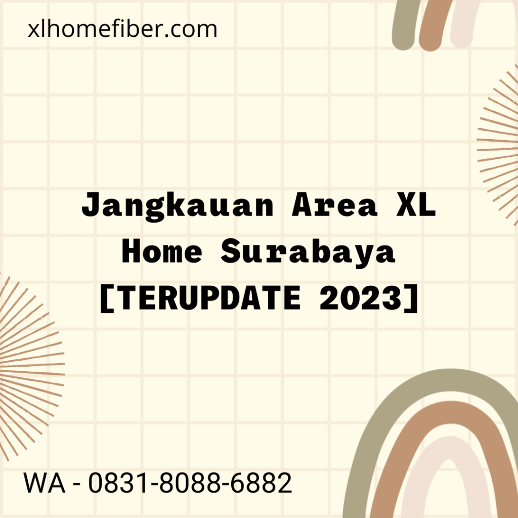 Jangkauan Area XL Home Surabaya