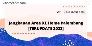 Jangkauan Area XL Home Palembang 