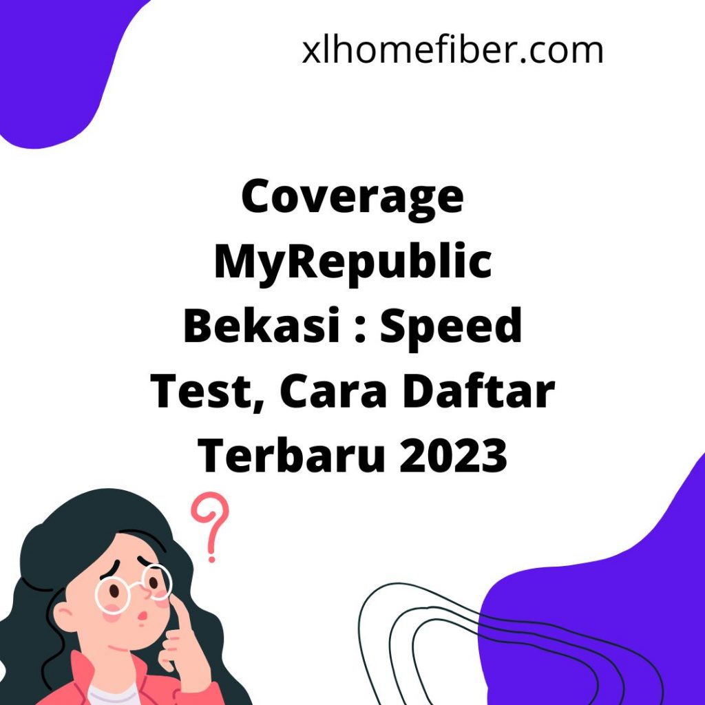 Coverage MyRepublic Bekasi
