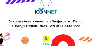 Cakupan Area iconnet pln Banjarbaru