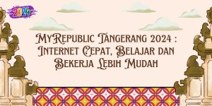 MyRepublic Tangerang 2024